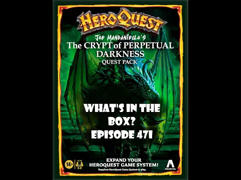 What's In the box? Ep47i HeroQuest Crypt Of Perpetual Darkness Unboxing