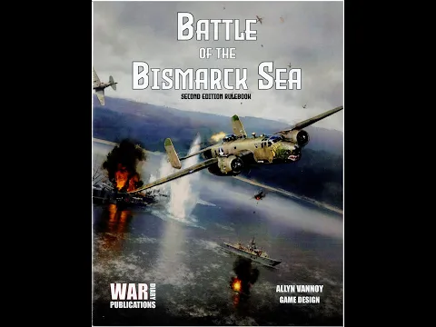 UNBOXING BATTLE OF THE BISMARCK SEA