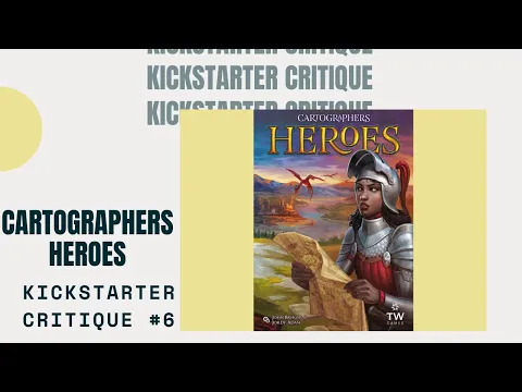 Kickstarter Critique #6: Cartographers Heroes