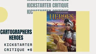 Kickstarter Critique #6: Cartographers Heroes