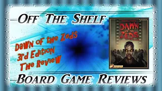 Dawn of the Zeds 3rd Edition The Review