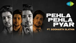 Pehla Pehla Pyar Hai | Siddharth Slathia | Music Cover | Hum Aapke Hain Koun