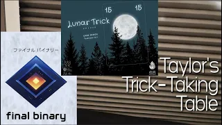 Final Binary & Lunar Trick ~ Taylor's Trick-Taking Table