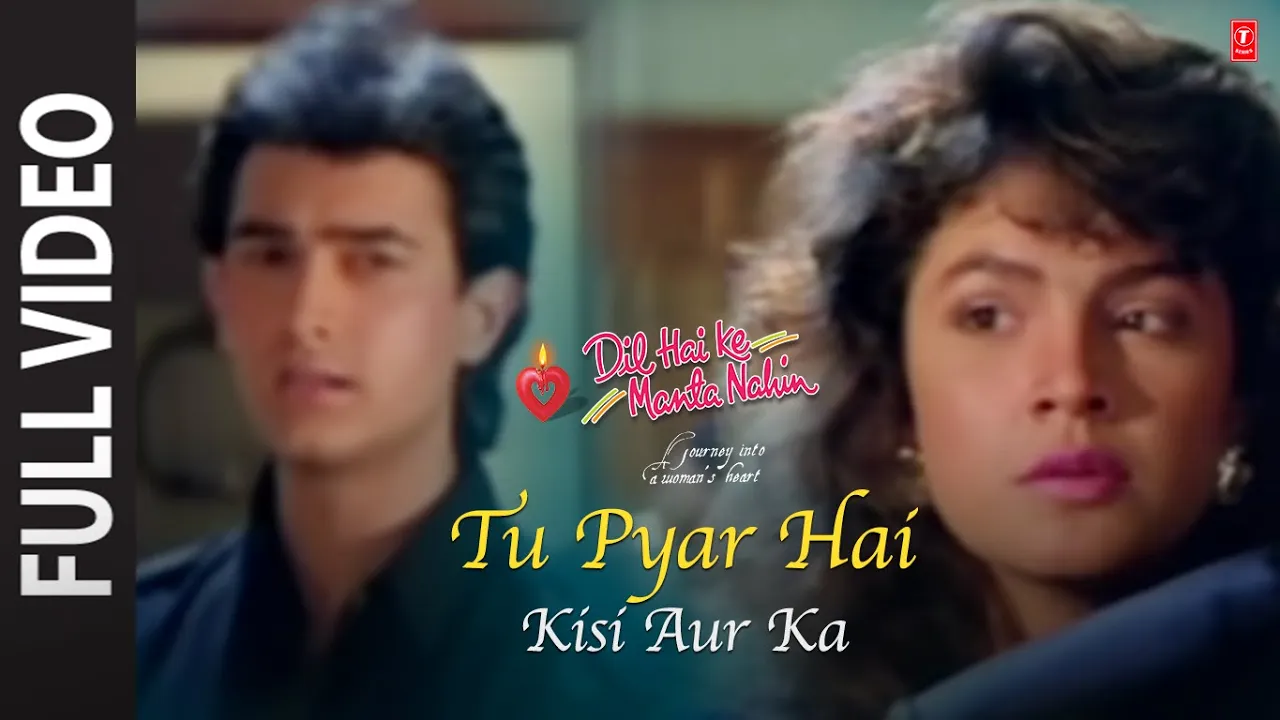 Tu Pyar Hai Kisi Aur Ka