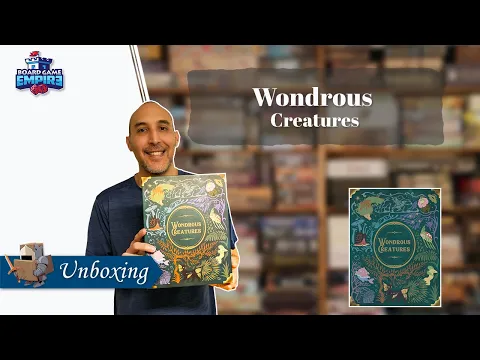 Wondrous Creatures Unboxing
