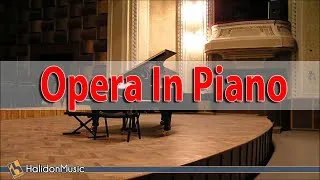 Opera Arias on Piano: Nessun dorma - Va, pensiero - La donna è mobile… | Classical Piano Music