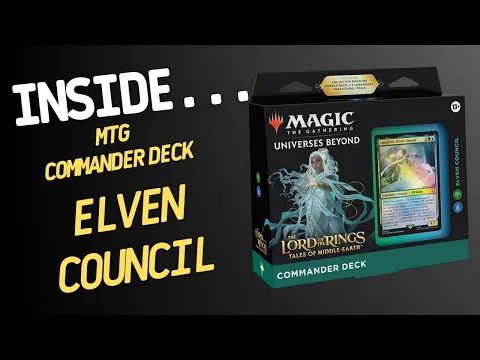 Inside…Commander Deck Lord of the Rings: Tales of Middle-earth - Elven Council (4K60fps)