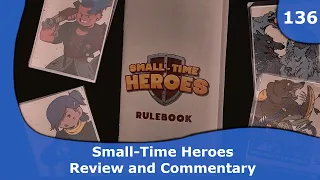 Small Time Heroes - Review and Commentary | 135 | CulBlu And Cardboard