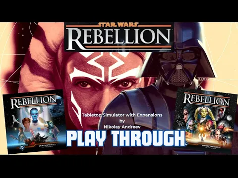 Star Wars Rebellion & Fan Expansions via TTS - "Dawn of the Rebels" & "Galactic Struggle" 9/19/25