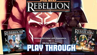 Star Wars Rebellion & Fan Expansions via TTS - "Dawn of the Rebels" & "Galactic Struggle" 9/19/25