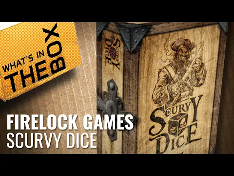 Unboxing: Scurvy Dice | Firelock Games