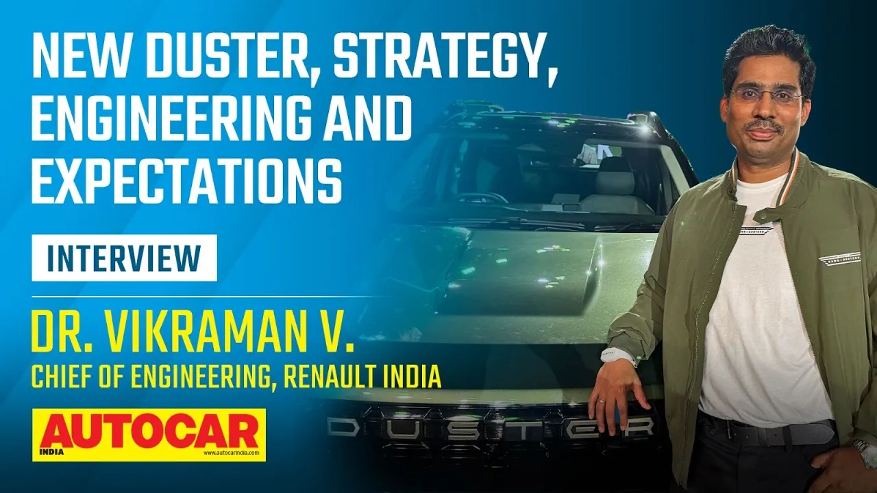 Engineering the new Renault Duster and the route ahead - Dr. Vikraman V | Interview | Autocar India