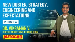 Engineering the new Renault Duster and the route ahead - Dr. Vikraman V | Interview | Autocar India