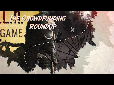 The Crowdfunding Roundup, June 7th - 13th