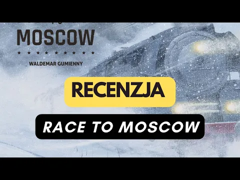 (905) Race to Moscow - recenzja (PL)