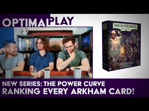 Ranking EVERY Arkham Card! The Power Curve - Episode 1