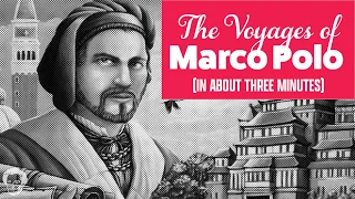 The Voyages of Marco Polo in about 3 minutes
