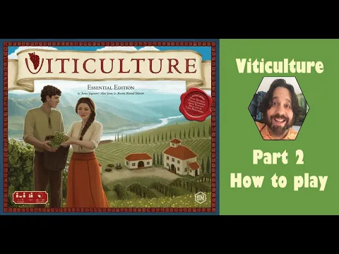 Viticulture - Part 2: how to play [JLTEI]