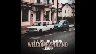Bob One x Bas Tajpan ft. Kobik - Welcome2Poland (prod. Bob One)