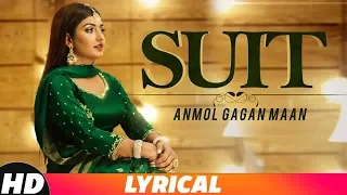 Suit | Lyrical Video | Anmol Gagan Maan | Latest Punjabi Song 2018 |  Speed Records