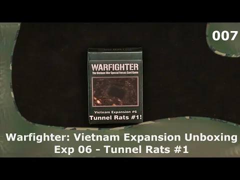 WF: Vietnam Exp 06 - Tunnel Rats #1 | 07 | Warfighter Vietnam Expansions Unboxings