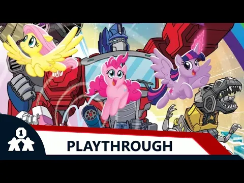 My Little Pony Deck Builder +Transformers Collision Course | Playthrough | with Jason