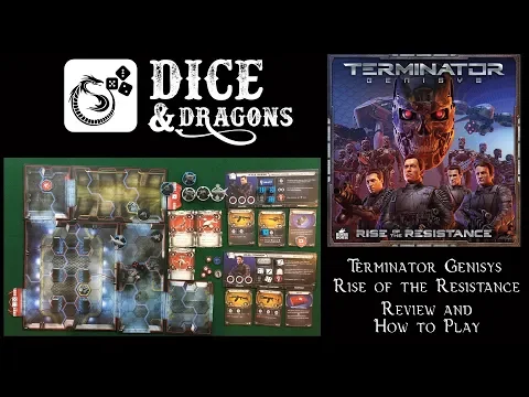 Dice and Dragons - Terminator Genisys Rise of the Resistance Review and How to Play