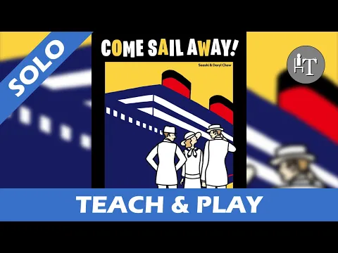 Tutorial & Solo Playthrough of Come Sail Away! - Solo Board Game