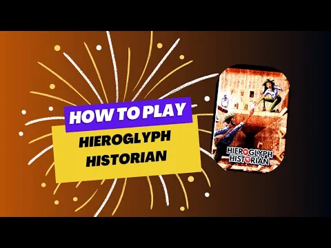 How to Play Hieroglyph Historian - Tutorial