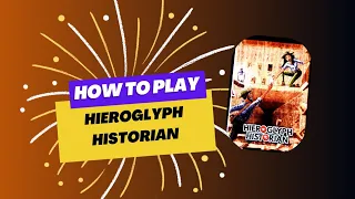 How to Play Hieroglyph Historian - Tutorial