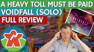 Voidfall - Solo Board Game Review - A Heavy Toll Must Be Paid