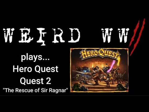 HeroQuest Quest 2 - "The Rescue of Sir Ragnar"