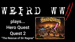 HeroQuest Quest 2 - "The Rescue of Sir Ragnar"