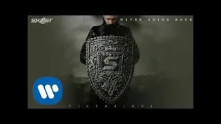 Skillet - Never Going Back [Official Audio]