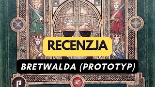 (817) Bretwalda (prototyp) - recenzja (PL)