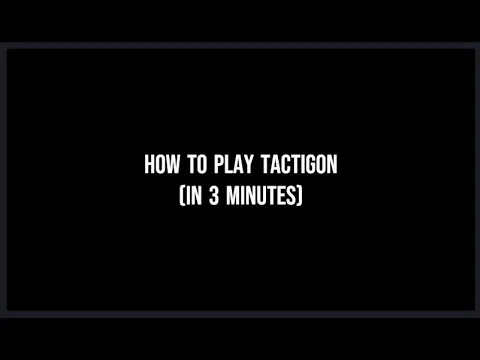 How to Play Tactigon in 3 Minutes
