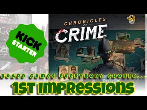Chronicles of Crime (Kickstarter) - 1st Impressions