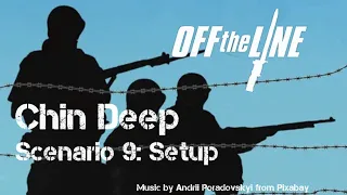 Chin Deep Setup