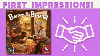 Beer & Bread - First Impressions!