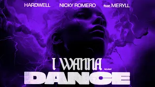 Hardwell & Nicky Romero feat. MERYLL - I Wanna Dance