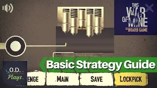 This War of Mine Basic Strategy Guide