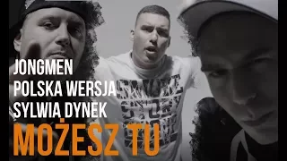 Jongmen - Możesz Tu feat. Polska Wersja, Sylwia Dynek prod. Gibbs