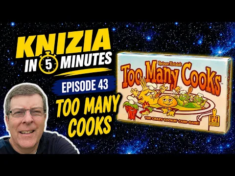 Knizia in 5 Minutes. 43 Too Many Cooks.