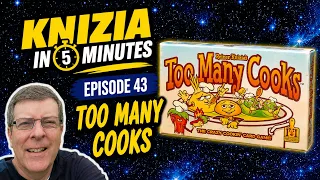 Knizia in 5 Minutes. 43 Too Many Cooks.