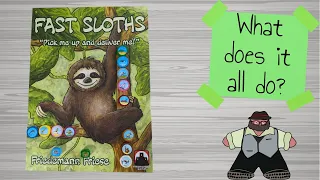 Fast Sloths - What does it all do?
