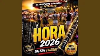 Hora 2026 | Instrumentală Românească De Petrecere| Balkan Energy