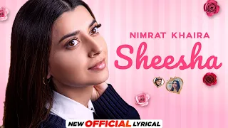 Sheesha (Official Lyrical) Nimrat Khaira | Arjan Dhillon | Yeah Proof | Latest Punjabi Songs 2022