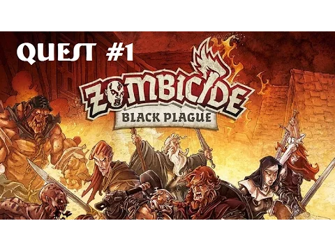 Zombicide Black Plague: Quest 1: Episode 5