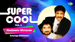 Best Of Nadeem Shravan Vol-1 | Anurag-Abhishek | Bheed Mein | Bin Sajan Jhoola Jhulu