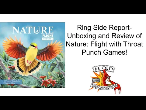 Ring Side Report-Board Game Unboxing and Review of Nature: Flight